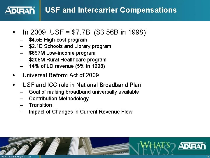 USF and Intercarrier Compensations In 2009, USF = $7. 7 B ($3. 56 B