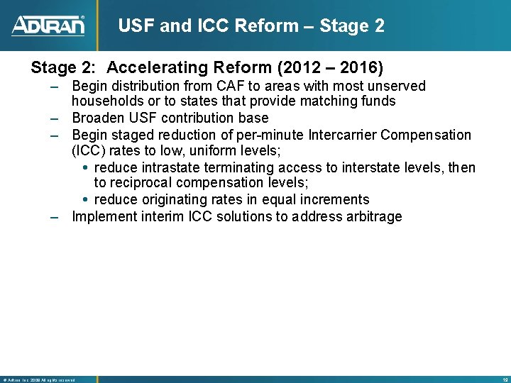 USF and ICC Reform – Stage 2: Accelerating Reform (2012 – 2016) – Begin