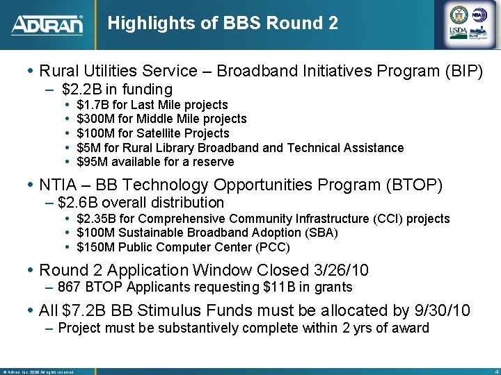 Highlights of BBS Round 2 Rural Utilities Service – Broadband Initiatives Program (BIP) –