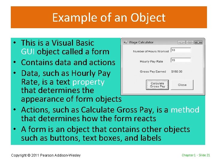 Example of an Object • This is a Visual Basic GUI object called a
