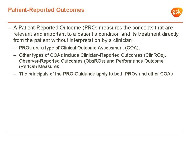 Patient-Reported Outcomes – A Patient-Reported Outcome (PRO) measures the concepts that are relevant and