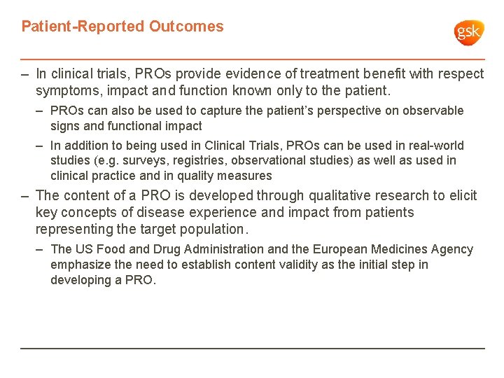 Patient-Reported Outcomes – In clinical trials, PROs provide evidence of treatment benefit with respect