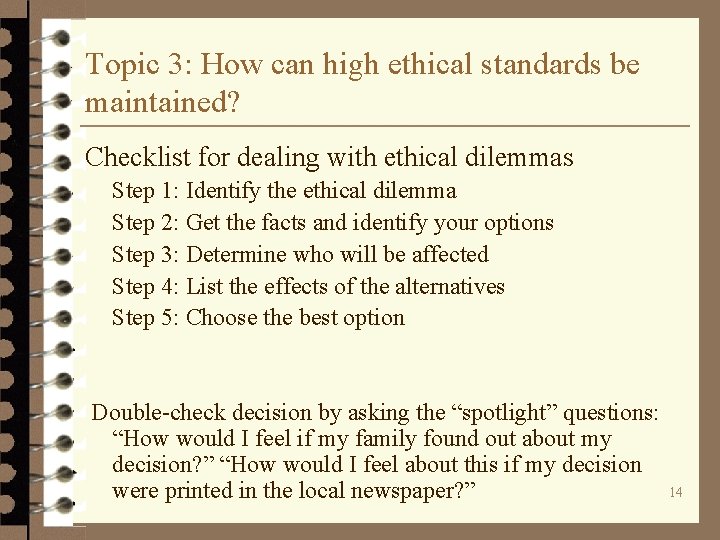 Topic 3: How can high ethical standards be maintained? Checklist for dealing with ethical