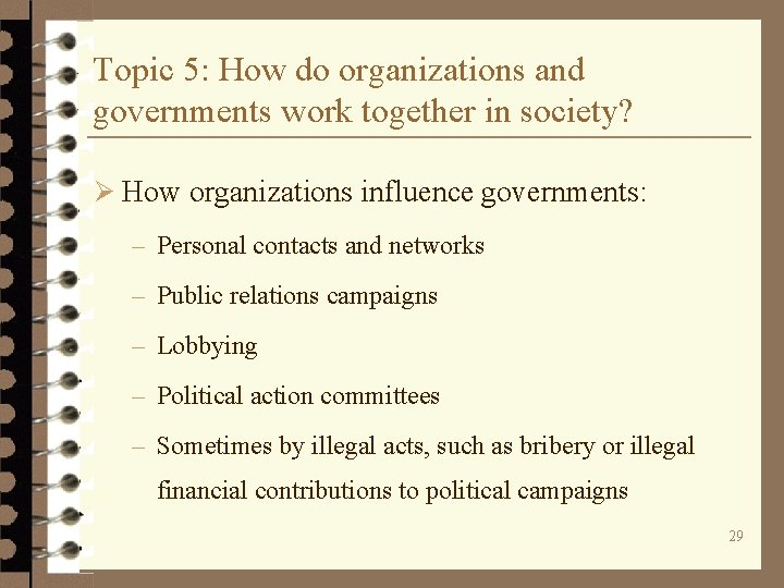 Topic 5: How do organizations and governments work together in society? Ø How organizations