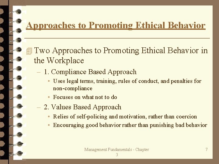 Approaches to Promoting Ethical Behavior 4 Two Approaches to Promoting Ethical Behavior in the