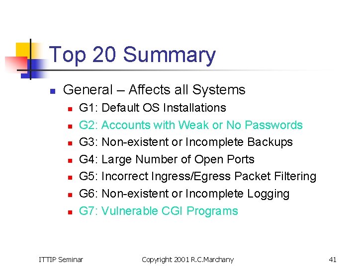 Top 20 Summary n General – Affects all Systems n n n n G