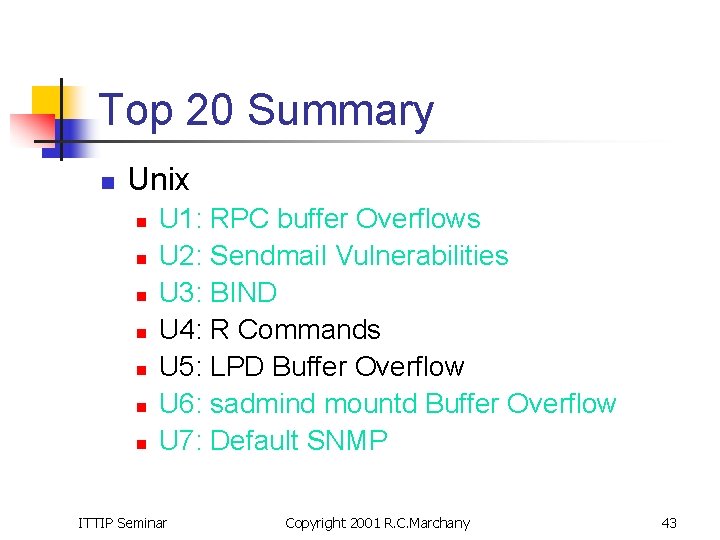 Top 20 Summary n Unix n n n n U 1: RPC buffer Overflows