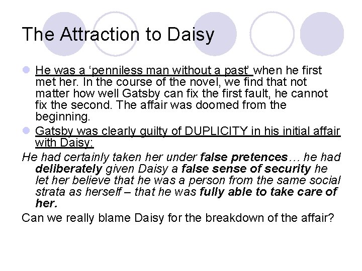 The Attraction to Daisy l He was a ‘penniless man without a past’ when