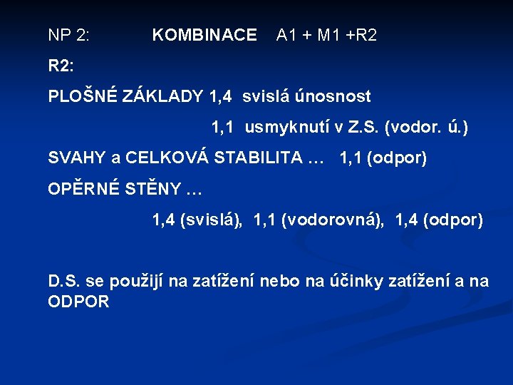 NP 2: KOMBINACE A 1 + M 1 +R 2 R 2: PLOŠNÉ ZÁKLADY