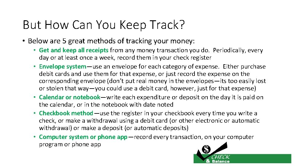 But How Can You Keep Track? • Below are 5 great methods of tracking