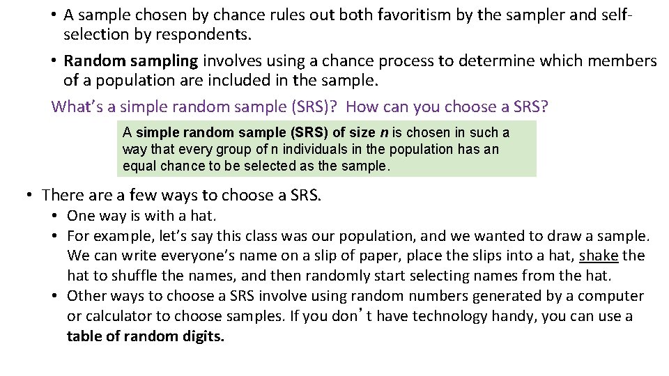  • A sample chosen by chance rules out both favoritism by the sampler