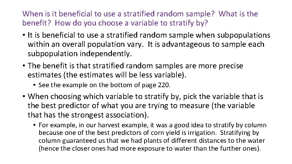 When is it beneficial to use a stratified random sample? What is the benefit?