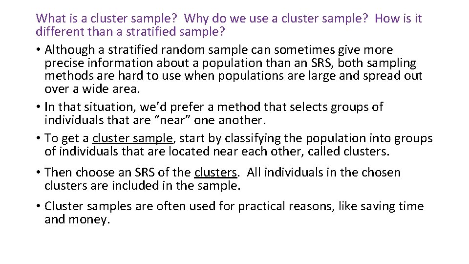 What is a cluster sample? Why do we use a cluster sample? How is