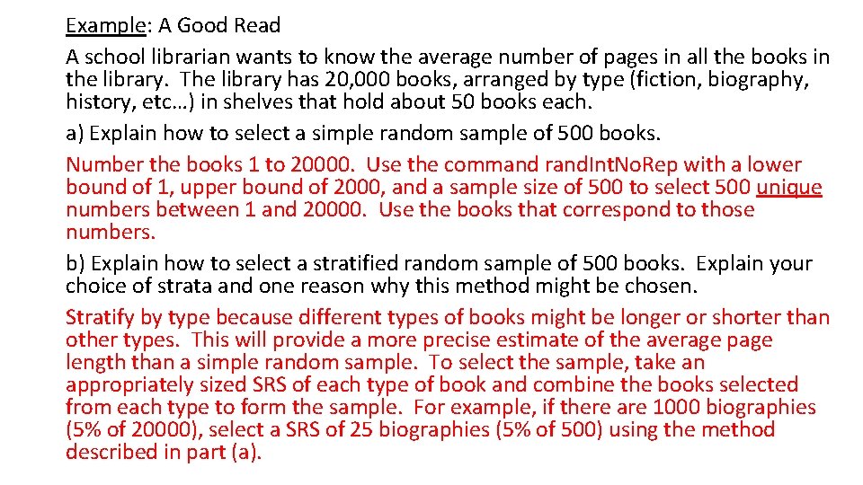 Example: A Good Read A school librarian wants to know the average number of