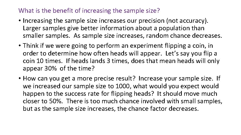 What is the benefit of increasing the sample size? • Increasing the sample size