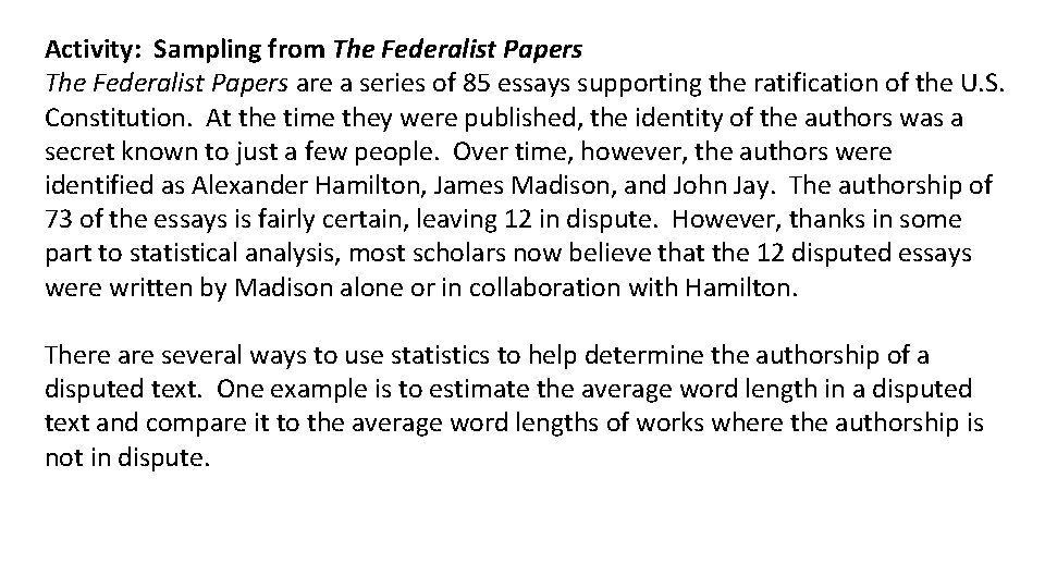 Activity: Sampling from The Federalist Papers are a series of 85 essays supporting the