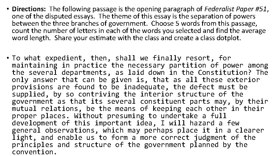  • Directions: The following passage is the opening paragraph of Federalist Paper #51,