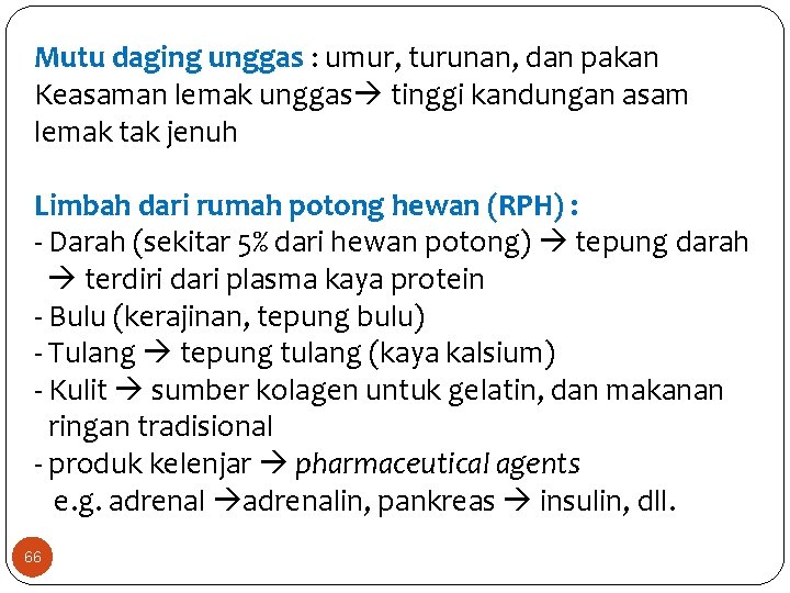 Mutu daging unggas : umur, turunan, dan pakan Keasaman lemak unggas tinggi kandungan asam