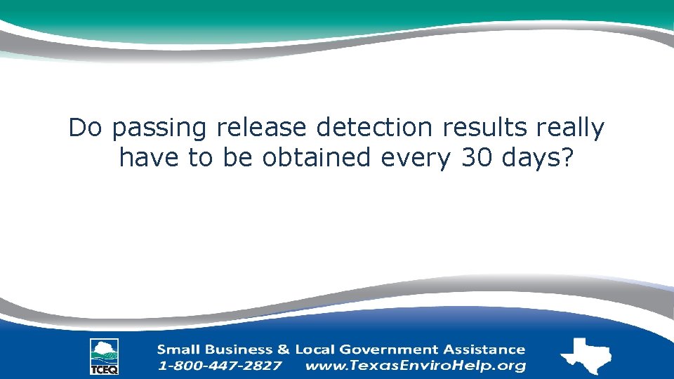 Do passing release detection results really have to be obtained every 30 days? 