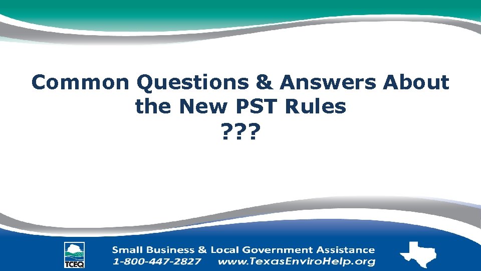 Common Questions & Answers About the New PST Rules ? ? ? 