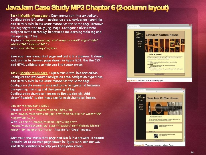 Java. Jam Case Study MP 3 Chapter 6 (2 -column layout) Task 4 Modify
