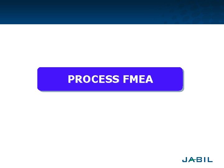 PROCESS FMEA 
