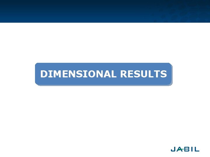 DIMENSIONAL RESULTS 