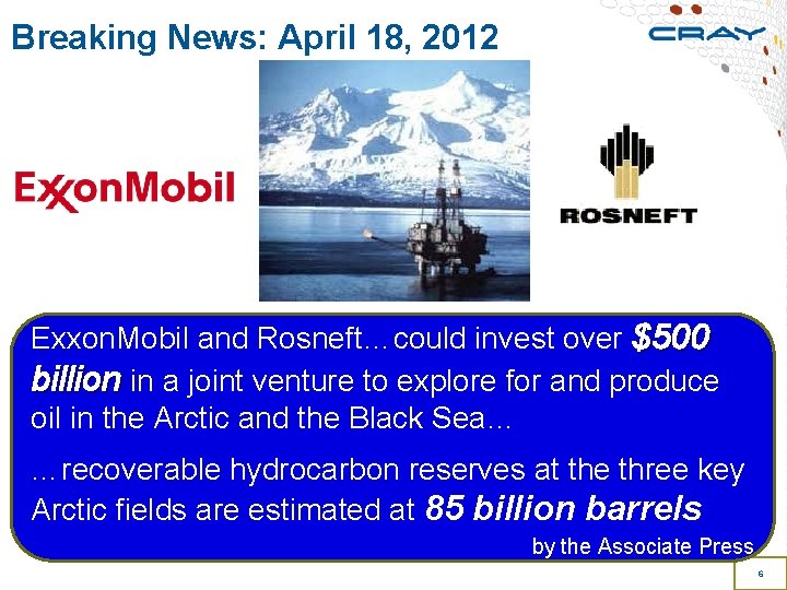 Breaking News: April 18, 2012 Exxon. Mobil and Rosneft…could invest over $500 billion in