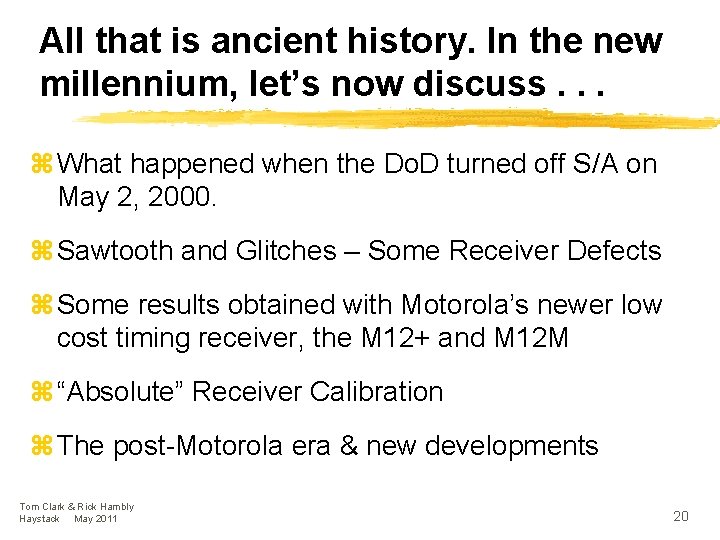 All that is ancient history. In the new millennium, let’s now discuss. . .