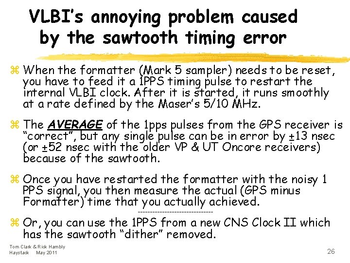 VLBI’s annoying problem caused by the sawtooth timing error z When the formatter (Mark