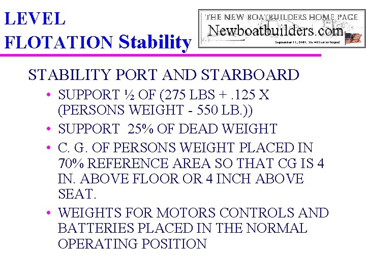 LEVEL FLOTATION Stability STABILITY PORT AND STARBOARD • SUPPORT ½ OF (275 LBS +.