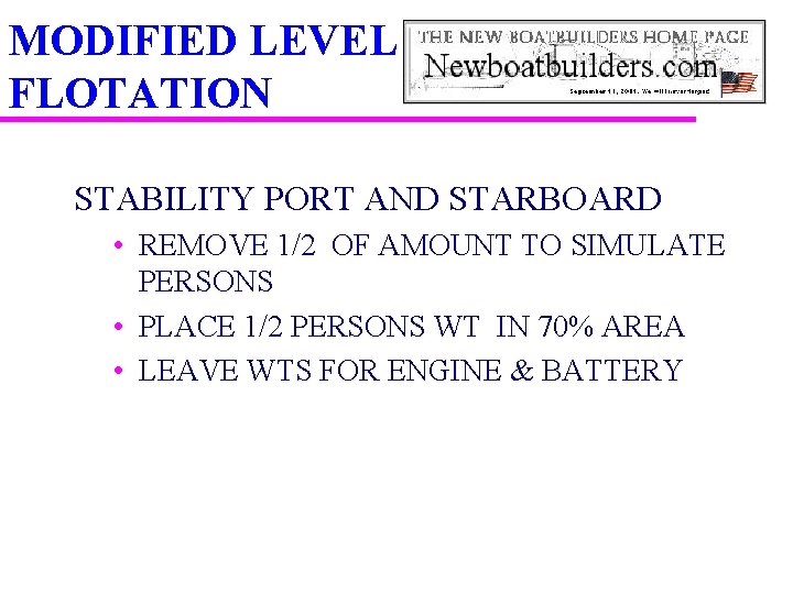 MODIFIED LEVEL FLOTATION STABILITY PORT AND STARBOARD • REMOVE 1/2 OF AMOUNT TO SIMULATE