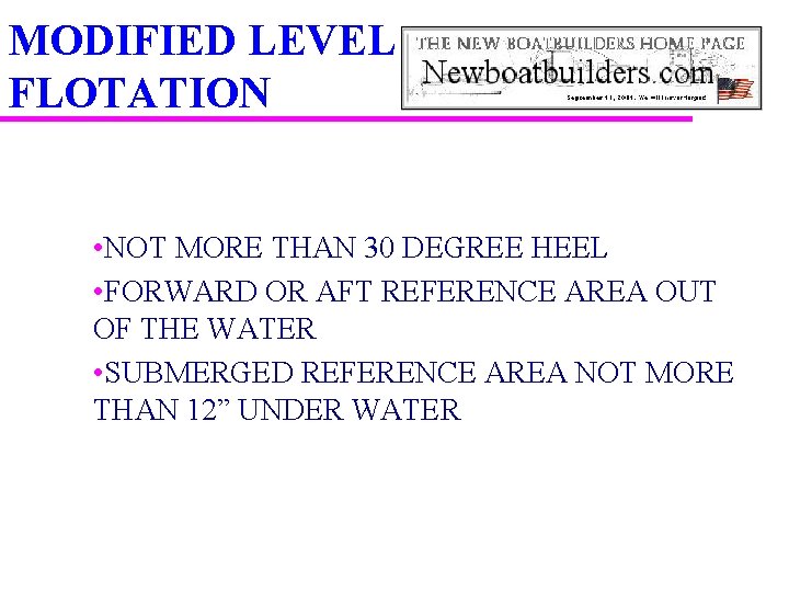 MODIFIED LEVEL FLOTATION • NOT MORE THAN 30 DEGREE HEEL • FORWARD OR AFT