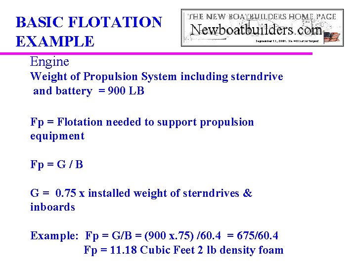 BASIC FLOTATION EXAMPLE Engine Weight of Propulsion System including sterndrive and battery = 900