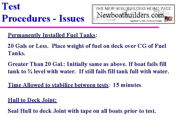 Test Procedures - Issues Permanently Installed Fuel Tanks: 20 Gals or Less. Place weight