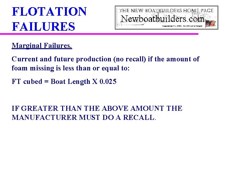 FLOTATION FAILURES Marginal Failures. Current and future production (no recall) if the amount of