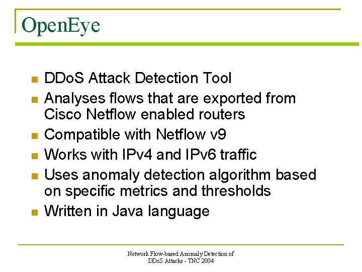 Open. Eye DDo. S Attack Detection Tool Analyses flows that are exported from Cisco