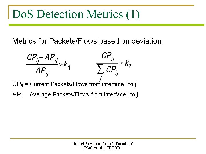 Do. S Detection Metrics (1) Metrics for Packets/Flows based on deviation CPij = Current