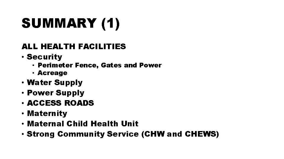 SUMMARY (1) ALL HEALTH FACILITIES • Security • Perimeter Fence, Gates and Power •