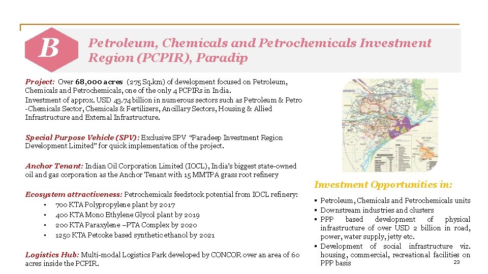 B Petroleum, Chemicals and Petrochemicals Investment Region (PCPIR), Paradip Project: Over 68, 000 acres