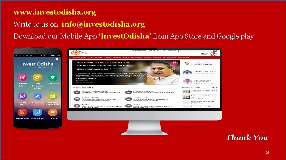 www. investodisha. org Write to us on info@investodisha. org Download our Mobile App ‘Invest.