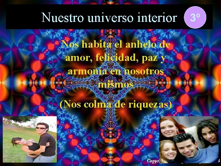 Nuestro universo interior 3º Nos habita el anhelo de amor, felicidad, paz y armonía