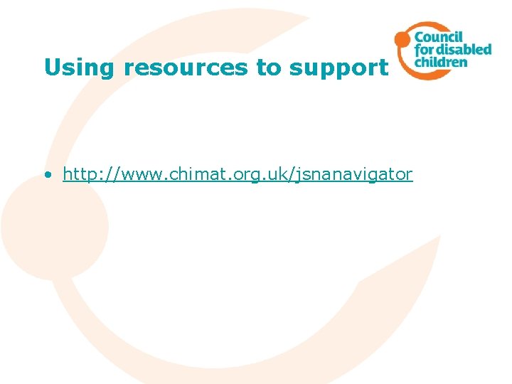 Using resources to support • http: //www. chimat. org. uk/jsnanavigator 