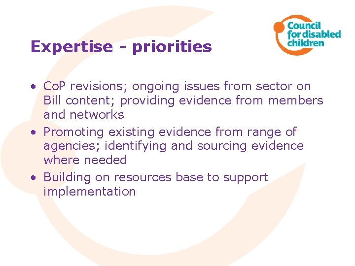 Expertise - priorities • Co. P revisions; ongoing issues from sector on Bill content;