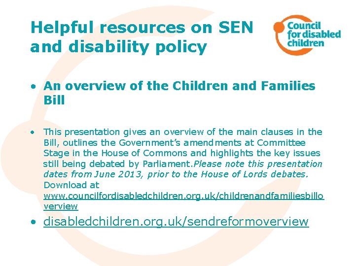Helpful resources on SEN and disability policy • An overview of the Children and