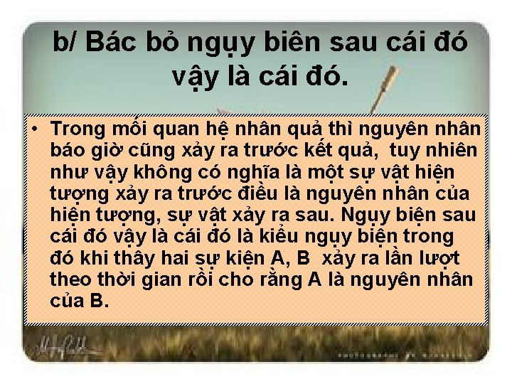 b/ Bác bỏ ngụy biên sau cái đó vậy là cái đó. • Trong