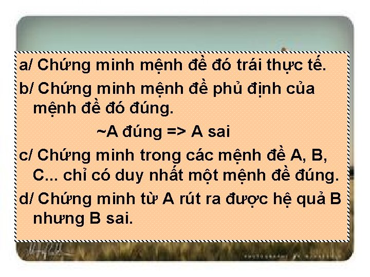 a/ Chứng minh mệnh đề đó trái thực tế. b/ Chứng minh mệnh đề