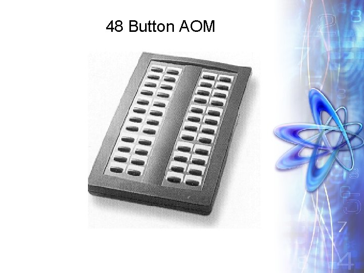 48 Button AOM 