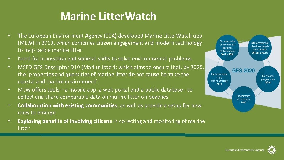 Marine Litter. Watch • • • The European Environment Agency (EEA) developed Marine Litter.