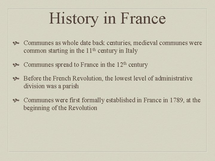 History in France Communes as whole date back centuries, medieval communes were common starting